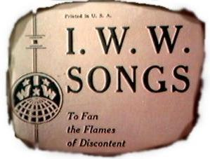 Image: Paper that has been burnt around the edges that reads: I.W.W Songs to Fan the Flames of Discontent